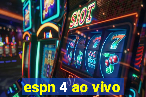 espn 4 ao vivo